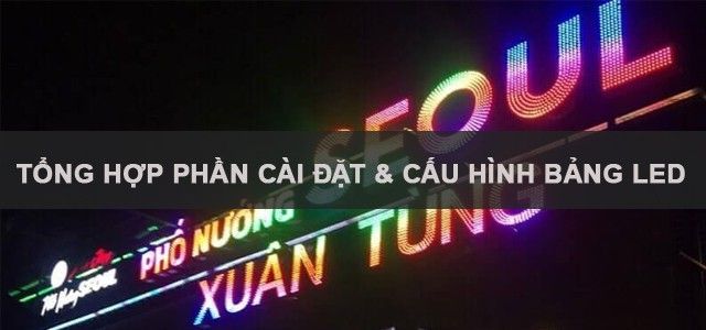 tong hop link tai phan mem cau hinh bang LED Man hinh lED