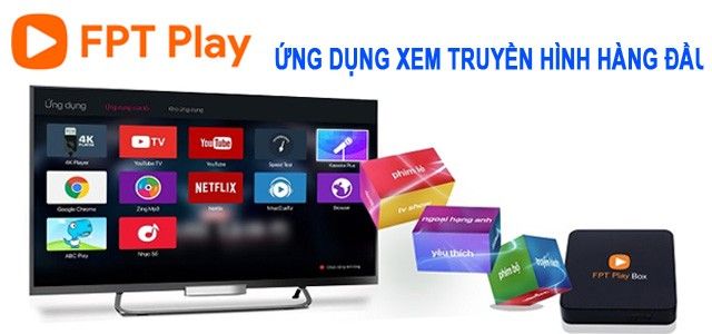 FPT PLAY ứng dựng xem truyền hình trực tuyến