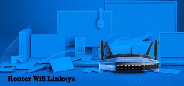 Những mẹo hàng đầu để tăng tốc độ mạng lan nhà bạn với Router Wifi Linksys